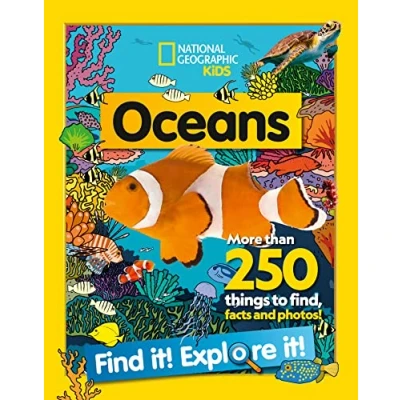 Abbildung von Oceans Find it! Explore it!: More than 250 things to find, facts and photos! (National Geographic Kids)