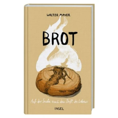 Abbildung von Brot: Auf der Suche nach dem Duft des Lebens
