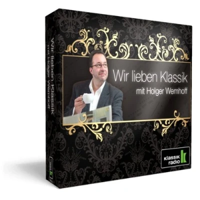 Abbildung von Klassik Radio Wir Lieben mit Holger Wemhoff