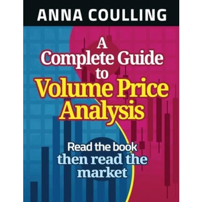 Abbildung von A Complete Guide To Volume Price Analysis: Read the Book... Then Market