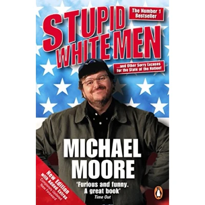 Abbildung von Stupid White Men: ...and Other Sorry Excuses for the State of Nation!