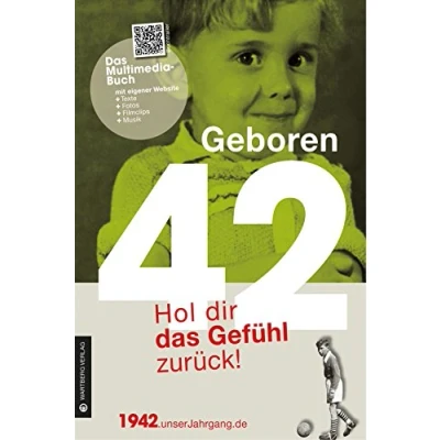 Abbildung von Geboren 1942 Hol dir das Gefühl zurück!: Mit QR Codes (Geboren 19xx zurück!)