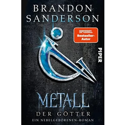 Abbildung von Metall der Götter (Die Nebelgeborenen 7): Ein Roman Die lang ersehnte Fortsetzung epischen Fantasy Reihe