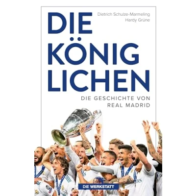 Abbildung von Die Königlichen: Geschichte von Real Madrid