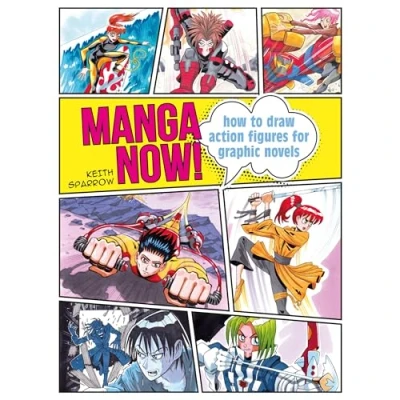 Abbildung von Manga Now!: How to Draw Action Figures for Graphic Novels