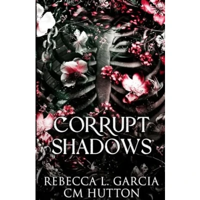 Abbildung von Corrupt Shadows: A dark, paranormal stalker romance (Corrupt Shadows Duet, Band 1)