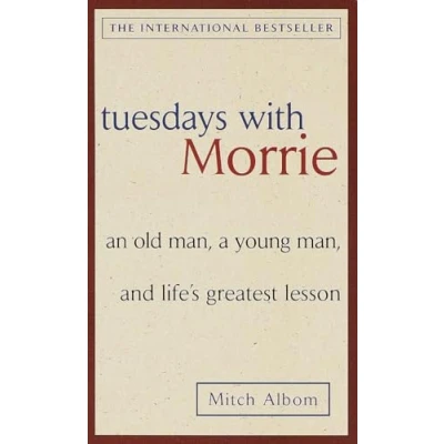 Abbildung von Tuesdays with Morrie: An old man, a young and life&#039;s greatest lesson