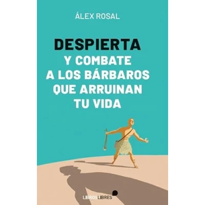 Abbildung von Despierta y combate a los bárbaros que arruinan tu vida