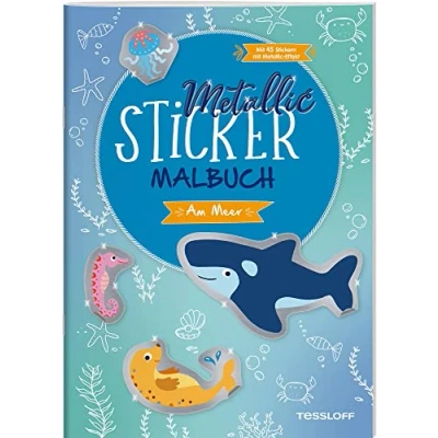 Abbildung von Metallic Sticker Malbuch. Am Meer / Schöne Urlaubsmotive von und Strand 45 zum Verzieren Für Mädchen Jungen ab 5 Jahren: ... mit Effekt (Malbücher blöcke)