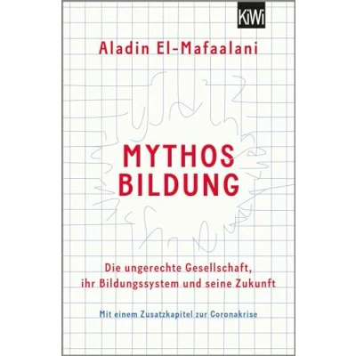 Abbildung von Mythos Bildung: Die ungerechte Gesellschaft, ihr Bildungssystem und seine Zukunft
