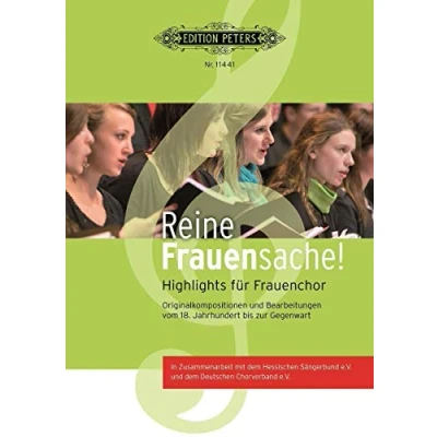 Abbildung von Reine Frauensache. Frauenchor: Originalkompositionen und Bearbeitungen vom 16. Jahrhundert bis zur Gegenwart