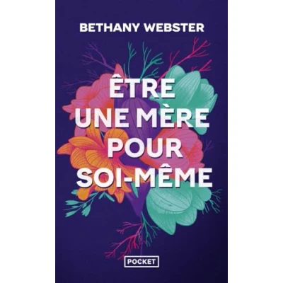 Abbildung von Etre une mère pour soi même : devenir femme libre et puissante