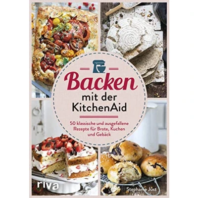Abbildung von Backen mit der KitchenAid: 50 klassische und ausgefallene Rezepte für Brote, Kuchen Gebäck