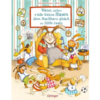 Abbildung von Wenn sieben wilde kleine Hasen dem Nachbarn gleich zu Hilfe rasen: Das erste Bilderbuch über die süße Bande für Kinder ab 3 Jahren (Die kleinen Hasen)