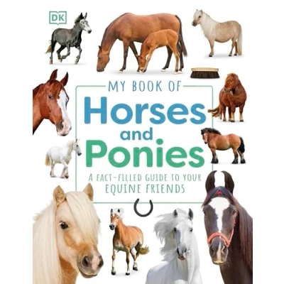 Abbildung von My Book of Horses and Ponies: A Fact Filled Guide to Your Equine Friends
