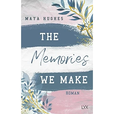 Abbildung von The Memories We Make (Fulton University Reihe, Band 1)