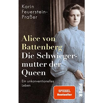 Abbildung von Alice von Battenberg Die Schwiegermutter der Queen: Ein unkonventionelles Leben Faszinierende Biografie