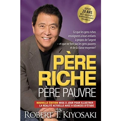 Abbildung von père riche, pauvre Edition 20e anniversaire: Ce que les gens riches enseignent à leurs enfants propos de l&#039;argent et ne font pas pauvres la classe moyenne !