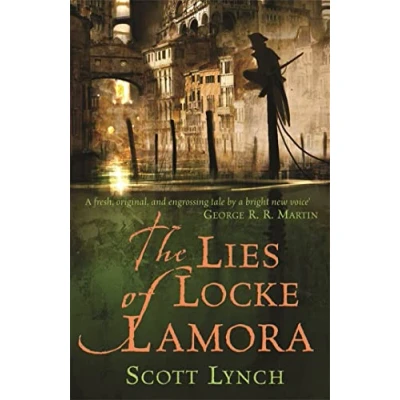 Abbildung von The Lies of Locke Lamora: deviously twisty fantasy adventure you will not want to put down (Gentleman Bastard)