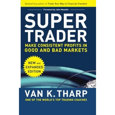 Abbildung von Super Trader, Expanded Edition: Make Consistent Profits in Good and Bad Markets