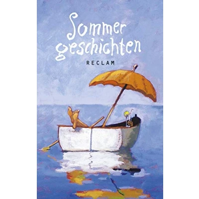 Abbildung von Sommergeschichten: Literatur verstehen; das geschriebene Wort; Theorien; Erläuterungen (Reclams Universal Bibliothek)