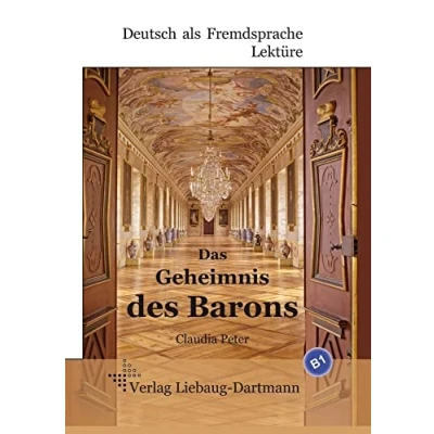 Abbildung von Das Geheimnis des Barons: B1 Roman mit Übungen für Jugendliche und Erwachsene, Deutsch lesen lernen