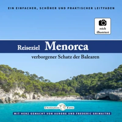 Abbildung von Reiseziel Menorca, verborgener Schatz der Balearen: Ein einfacher, schöner und praktischer Leitfaden