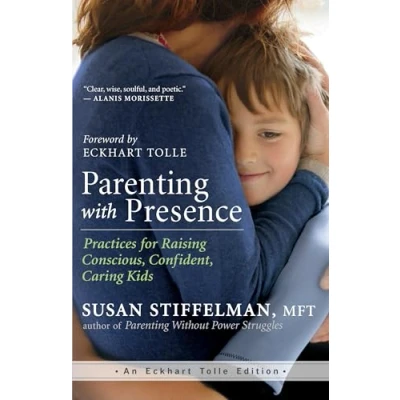 Abbildung von Parenting with Presence: Practices for Raising Conscious, Confident, Caring Kids (An Eckhart Tolle Edition)