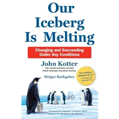 Abbildung von Our Iceberg is Melting: Changing and Succeeding Under Any Conditions