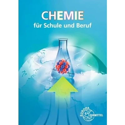 Abbildung von Chemie für Schule und Beruf: Ein Lehr Lernbuch