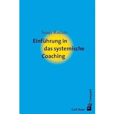 Abbildung von Einführung in das systemische Coaching (Carl Auer Compact)
