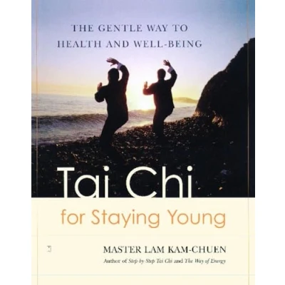 Abbildung von Tai Chi for Staying Young: The Gentle Way to Health and Well Being