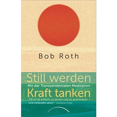 Abbildung von Still werden Kraft tanken: Mit der Transzendentalen Meditation