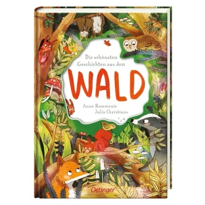 Abbildung von Die schönsten Geschichten aus dem Wald: Vorlesebuch ab 3 Jahren mit 15 Vorlesegeschichten über Waldtiere, Freundschaft und Mut, Spiel Bastelideen