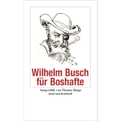 Abbildung von Wilhelm Busch für Boshafte: Originalausgabe (Handreichung zum Gemeinsein)