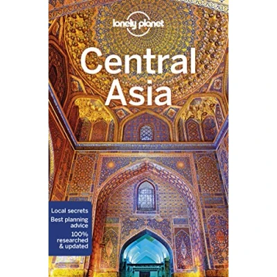 Abbildung von Lonely Planet Central Asia: Afghanistan, Kazakhstan, Kirgistan, Tadschikistan, Turkmenistan, Uzbekistan (Travel Guide)