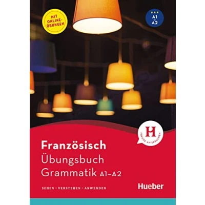 Abbildung von Französisch Übungsbuch Grammatik A1 A2: Sehen Verstehen Anwenden / Buch