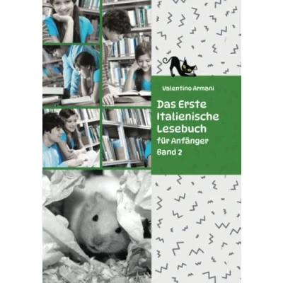 Abbildung von Das Erste Italienische Lesebuch für Anfänger, Band 2: Stufe A2 Zweisprachig mit Italienisch deutscher Übersetzung (Gestufte Lesebücher, 2)