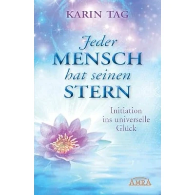 Abbildung von Jeder Mensch hat seinen Stern. Initiation ins universelle Glück