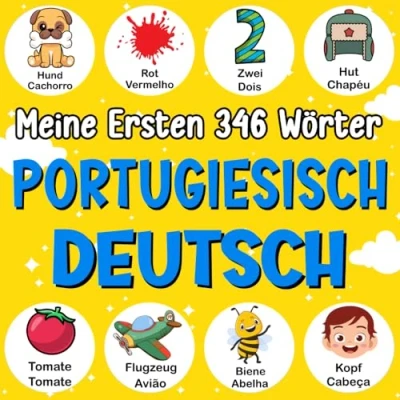 Abbildung von Meine Ersten 346 Wörter Portugiesisch Deutsch: Zweisprachiges Bildwörterbuch für Kinder Lernen und Anfänger
