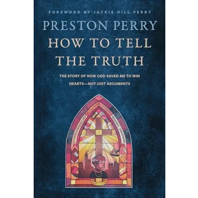 Abbildung von How to Tell The Truth: Story of God Saved me Win Hearts, Not Just Arguments