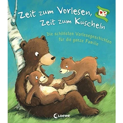 Abbildung von Zeit zum Vorlesen, Kuscheln die schönsten Vorlesegeschichten für ganze Familie: Vorlesebuch Kuscheln, Einschlafen und Träumen