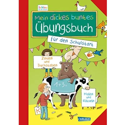 Abbildung von Schlau Für die Schule: Mein dickes buntes Übungsbuch den Schulstart: Vorschulkinder: Erstes Wissen zu Zahlen, Buchstaben, Umwelt und vielem mehr