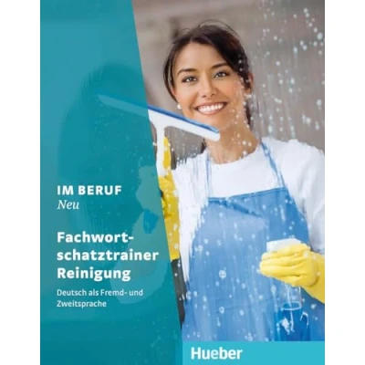 Abbildung von Im Beruf NEU: Deutsch als Fremd und Zweitsprache / Fachwortschatztrainer Reinigung