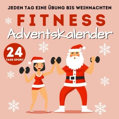 Abbildung von Fitness Adventskalender: 24 Tage Sport, Jeden Tag eine Übung bis Weihnachten FitnessReise zum Paar, Frauen &amp; Männer