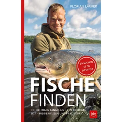 Abbildung von Fische finden: Die richtigen Fangplätze zur Zeit Insiderwissen und Praxistipps (BLV Angelpraxis)