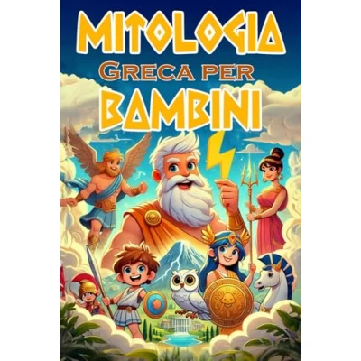 Abbildung von Mitologia Greca per Bambini: Una Raccolta di Bellissime Storie Illustrate a Colori sui più Significativi Miti Greci Libro bambini 3 6 Anni (Libri Glimmerwood Press, Band 3)