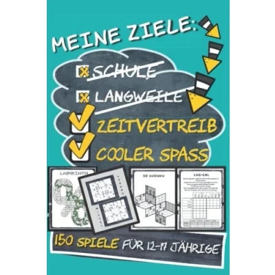 Abbildung von Meine Ziele: 150 Spiele für 12 17 Jährige: Logicals, Denkrätsel, Wortsuche, Sudoku, Logikrätsel, Kakuro, Labyrinthe, Wortgitter (Coole Rätselbücher Teenager)
