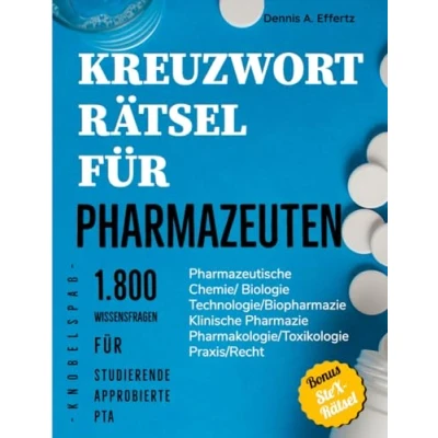 Abbildung von Kreuzworträtsel für Pharmazeuten: 1.800 Wissensfragen Studierende, Approbierte und PTA: Pharmazeutische/Medizinische Chemie Pharmazeutische ... Pharmakologie/Toxikologie Praxis/Recht