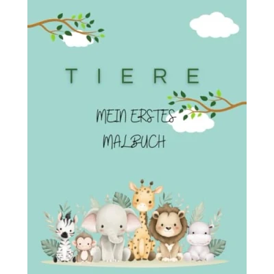 Abbildung von Entdecke die Tierwelt Ein Malbuch für kleine Künstler ab 2 Jahren
